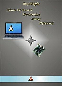 Linux Pc-based Electronics Using Pyboard