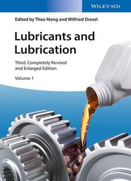 Lubricants And Lubrication, 2 Volume Set, 3rd Edition