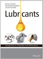 Lubricants: Introduction To Properties And Performance
