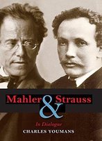 Mahler And Strauss: In Dialogue