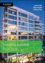 Mastering Autodesk® Revit® 2018