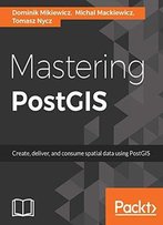 Mastering Postgis