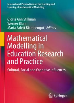 Mathematical Modelling In Education Research And Practice: Cultural, Social And Cognitive Influences
