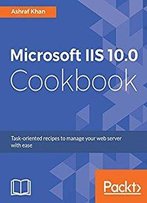 Microsoft Iis 10.0 Cookbook