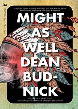 Might As Well By Dean Budnick