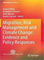 Migration, Risk Management And Climate Change: Evidence And Policy Responses