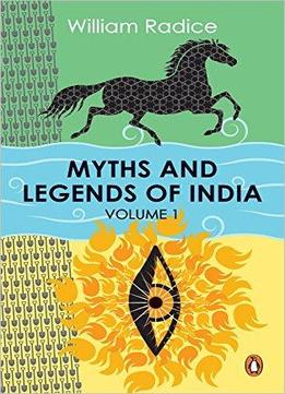 Myths And Legends Of India, Volume 1