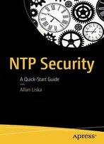 Ntp Security: A Quick-Start Guide