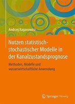 Nutzen Statistisch-Stochastischer Modelle In Der Kanalzustandsprognose
