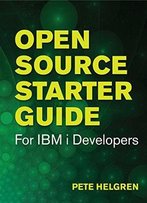 Open Source Starter Guide For Ibm I Developers
