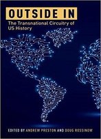 Outside In: The Transnational Circuitry Of Us History
