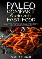 Paleo Kompakt - Steinzeit Fast Food