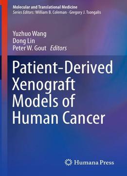 Patient-derived Xenograft Models Of Human Cancer