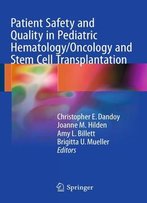 Patient Safety And Quality In Pediatric Hematology/Oncology And Stem Cell Transplantation