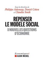 Philippe Askenazy, Daniel Cohen, Claudia Senik, Repenser Le Modèle Social : 8 Nouvelles Questions D'Économie