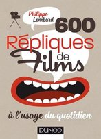 Philippe Lombard, 600 Répliques De Films À L'Usage Du Quotidien