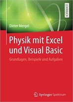 Physik Mit Excel Und Visual Basic: Grundlagen, Beispiele Und Aufgaben