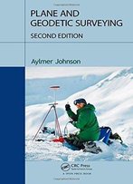 Plane And Geodetic Surveying, Second Edition