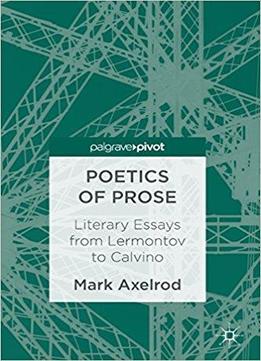 Poetics Of Prose: Literary Essays From Lermontov To Calvino