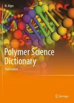 Polymer Science Dictionary, Third Edition