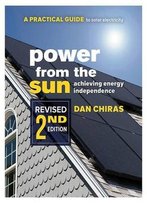 Power From The Sun: A Practical Guide To Solar Electricity (2nd Edition)