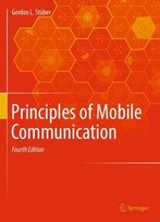 Principles Of Mobile Communication, Fourth Edition