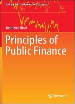 Principles Of Public Finance - Toshihiro Ihori