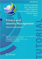 Privacy And Identity Management: Time For A Revolution?