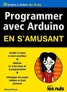 Programmer En S'amusant Arduino, Mégapoche Pour Les Nuls