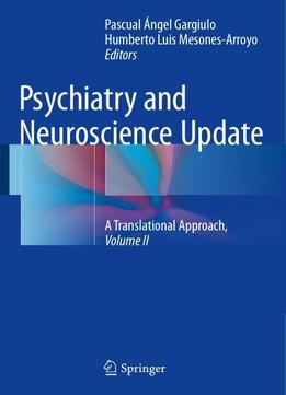 Psychiatry And Neuroscience Update - Vol. Ii: A Translational Approach