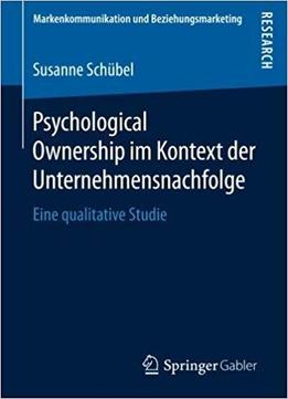 Psychological Ownership Im Kontext Der Unternehmensnachfolge
