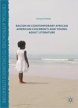 Racism In Contemporary African American Children’s And Young Adult Literature