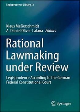 Rational Lawmaking Under Review