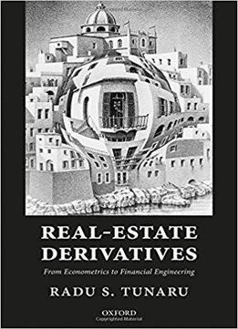 Real-estate Derivatives: From Econometrics To Financial Engineering