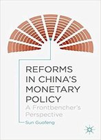 Reforms In China's Monetary Policy: A Frontbencher's Perspective