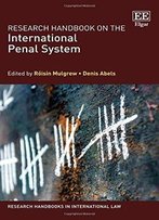 Research Handbook On The International Penal System