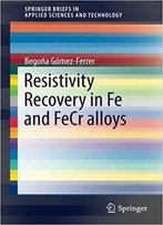 Resistivity Recovery In Fe And Fecr Alloys