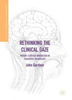 Rethinking The Clinical Gaze: Patient-Centred Innovation In Paediatric Neurology