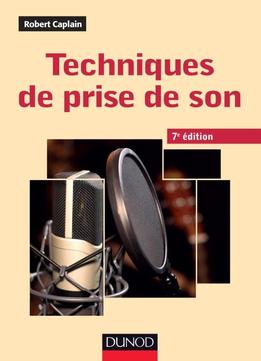 Robert Caplain, Techniques De Prise De Son