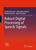 Robust Digital Processing Of Speech Signals