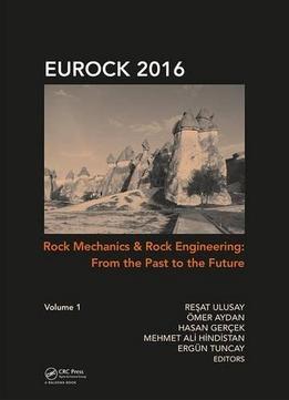 Rock Mechanics And Rock Engineering: From The Past To The Future