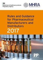 Rules And Guidance For Pharmaceutical Manufacturers And Distributors 2017