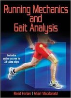 Running Mechanics And Gait Analysis: Enhancing Performance And Injury Prevention