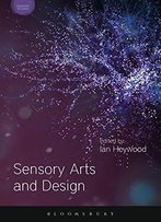 Sensory Arts And Design (Sensory Studies Series)