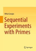 Sequential Experiments With Primes