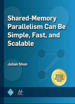 Shared-memory Parallelism Can Be Simple, Fast, And Scalable