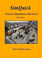 Simquick: Process Simulation With Excel, 3rd Edition