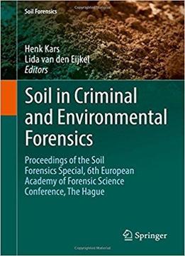 Soil In Criminal And Environmental Forensics