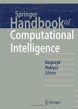 Springer Handbook Of Computational Intelligence (springer Handbooks)