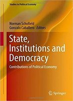 State, Institutions And Democracy: Contributions Of Political Economy